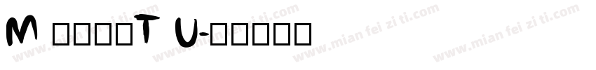 M 和羽衣體T U字体转换